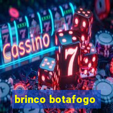 brinco botafogo